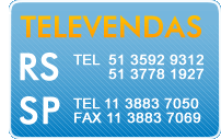Televendas RS - TEL 51 3592 9312 | 51 3778 1927 , SP TEL 11 3883 7050 | 11 3883 7055